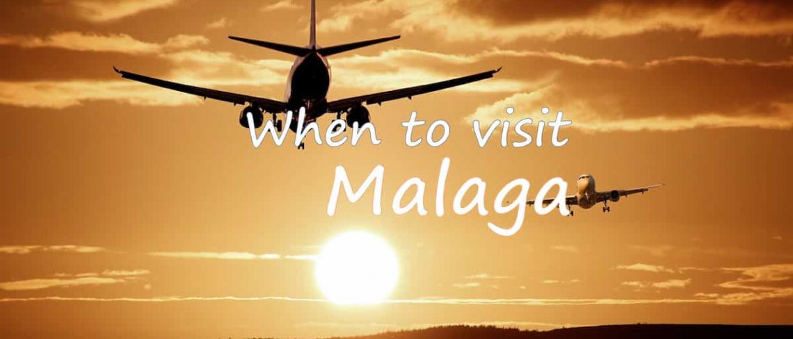 when to visit Malaga