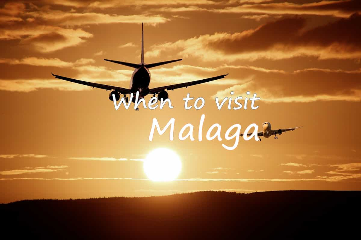 when to visit Malaga