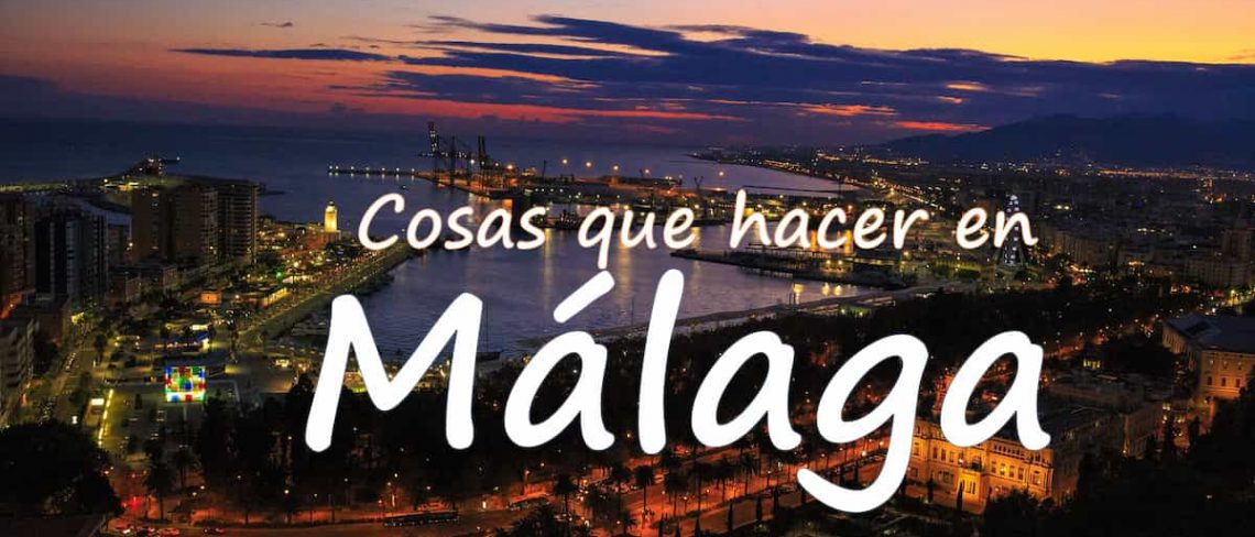 Cosas que hacer en Málaga