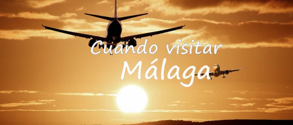 cuando visitar Málaga