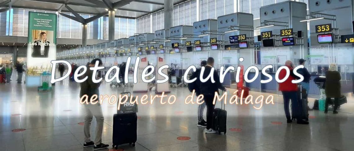 curiosidades del aeropuerto de Málaga