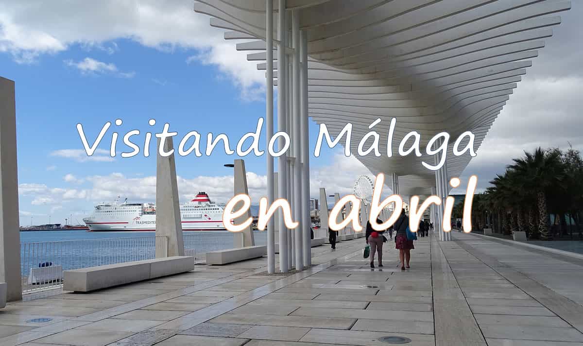 paseando por Málaga en abril