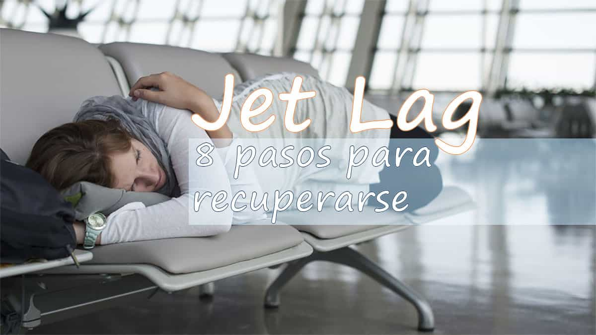 recuperarse del Jet Lag