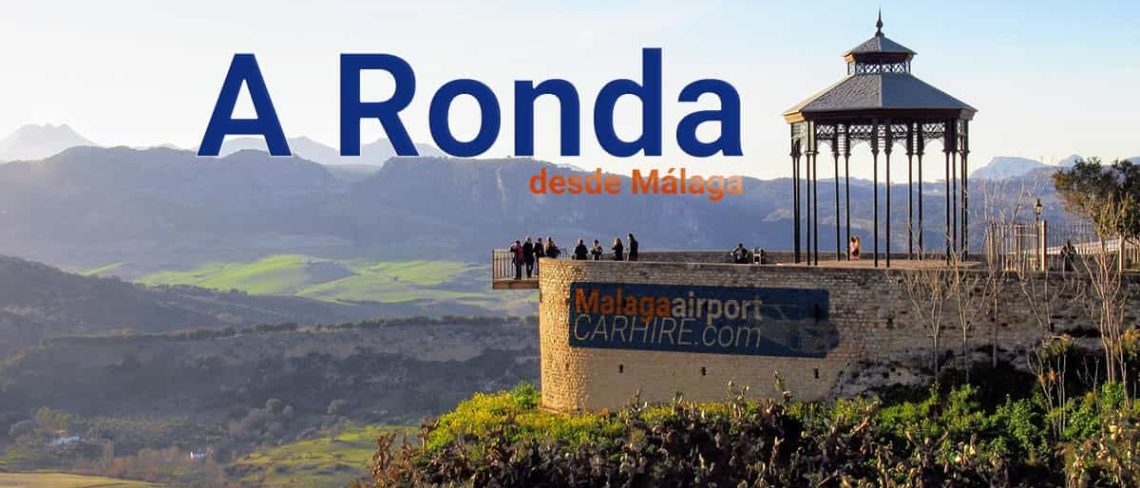 Ronda desde Málaga