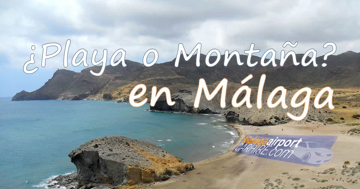 ¿Playa o Montaña en Málaga?